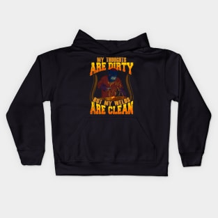 Funny My Thoughts Are Dirty But My Welds Are Clean Kids Hoodie